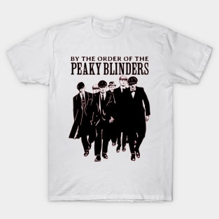 Be the order of the Peaky Blinders! T-Shirt